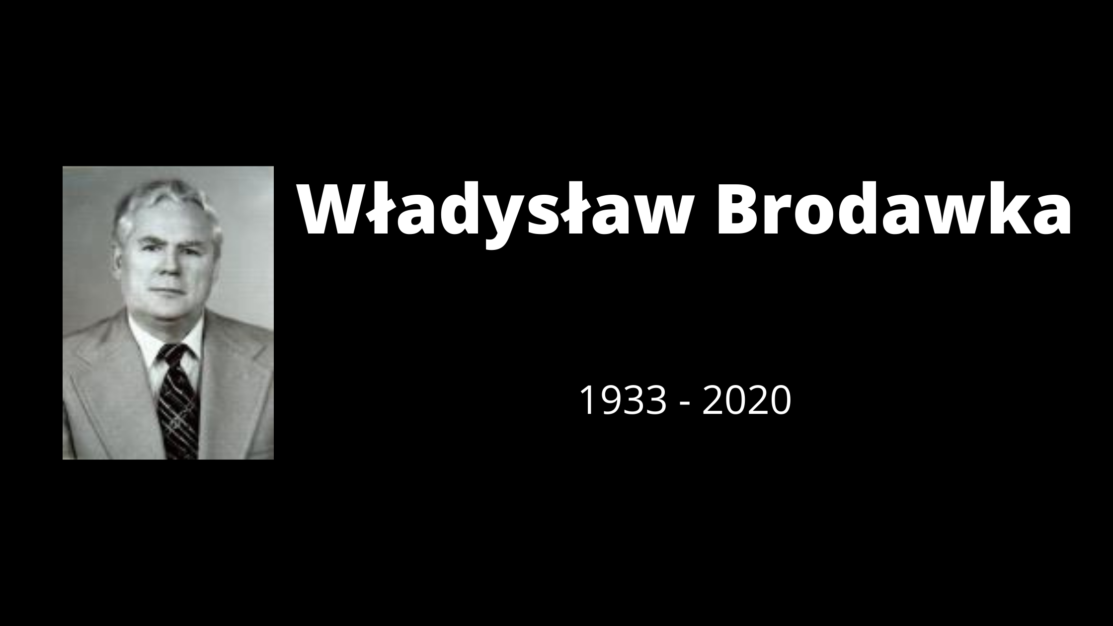 dyrektor Władysław Brodawka 1933-2020